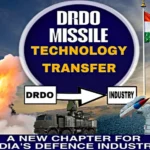 DRDO missile technology transfer from DRDO to Indian defence industry for domestic production