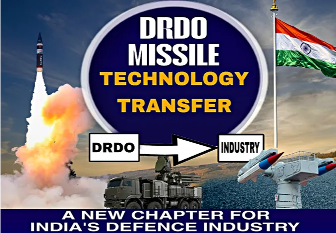 DRDO missile technology transfer from DRDO to Indian defence industry for domestic production