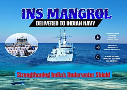 INS Mangrol delivery to Indian Navy strengthening India’s underwater security