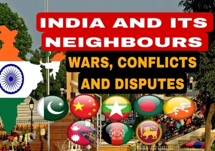 India Wars and Border Conflicts with neighbouring countries including Pakistan, China, Bangladesh, Nepal, Bhutan, Myanmar and Sri Lanka