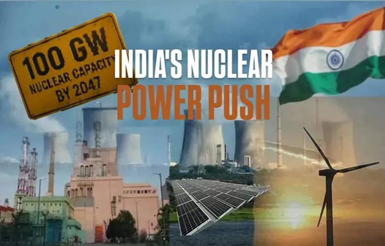 India’s nuclear power push towards 100 GW capacity by 2047, featuring nuclear reactors, solar panels, wind turbines and the Indian flag.