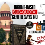 Income-Based Reservation sub-quota debate as Centre opposes SC ST OBC proposal
