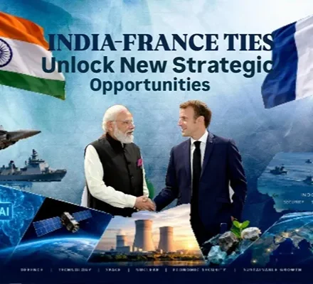 India-France Ties unlock new strategic opportunities in defence, AI, space and nuclear energy